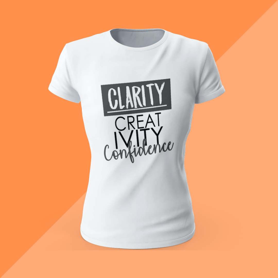 Clarity Creativity Confidence (Printed T-Shirt)