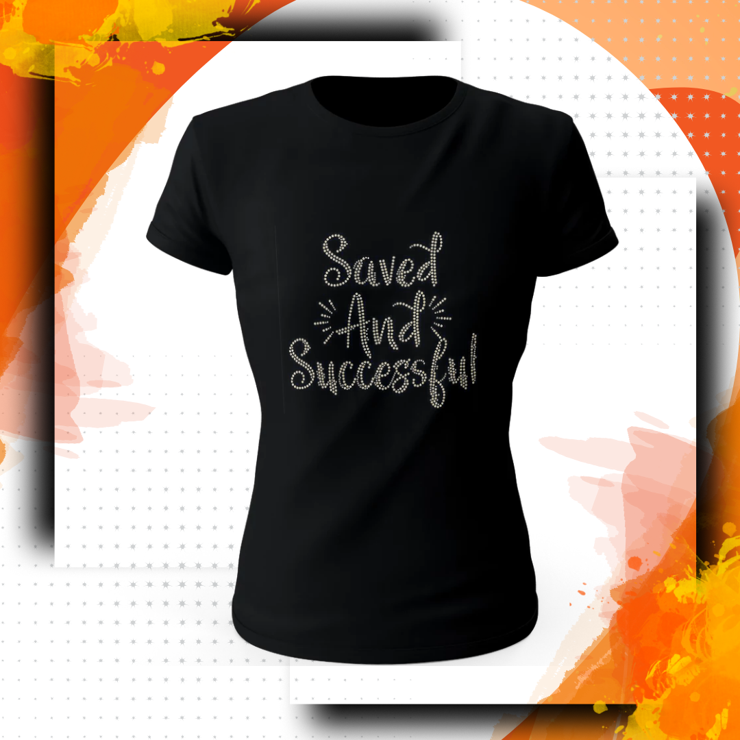 Saved and Successful Bling T-shirt