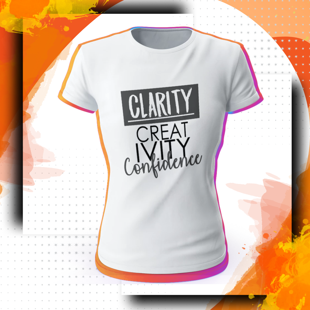 Clarity Creativity Confidence (Printed T-Shirt)