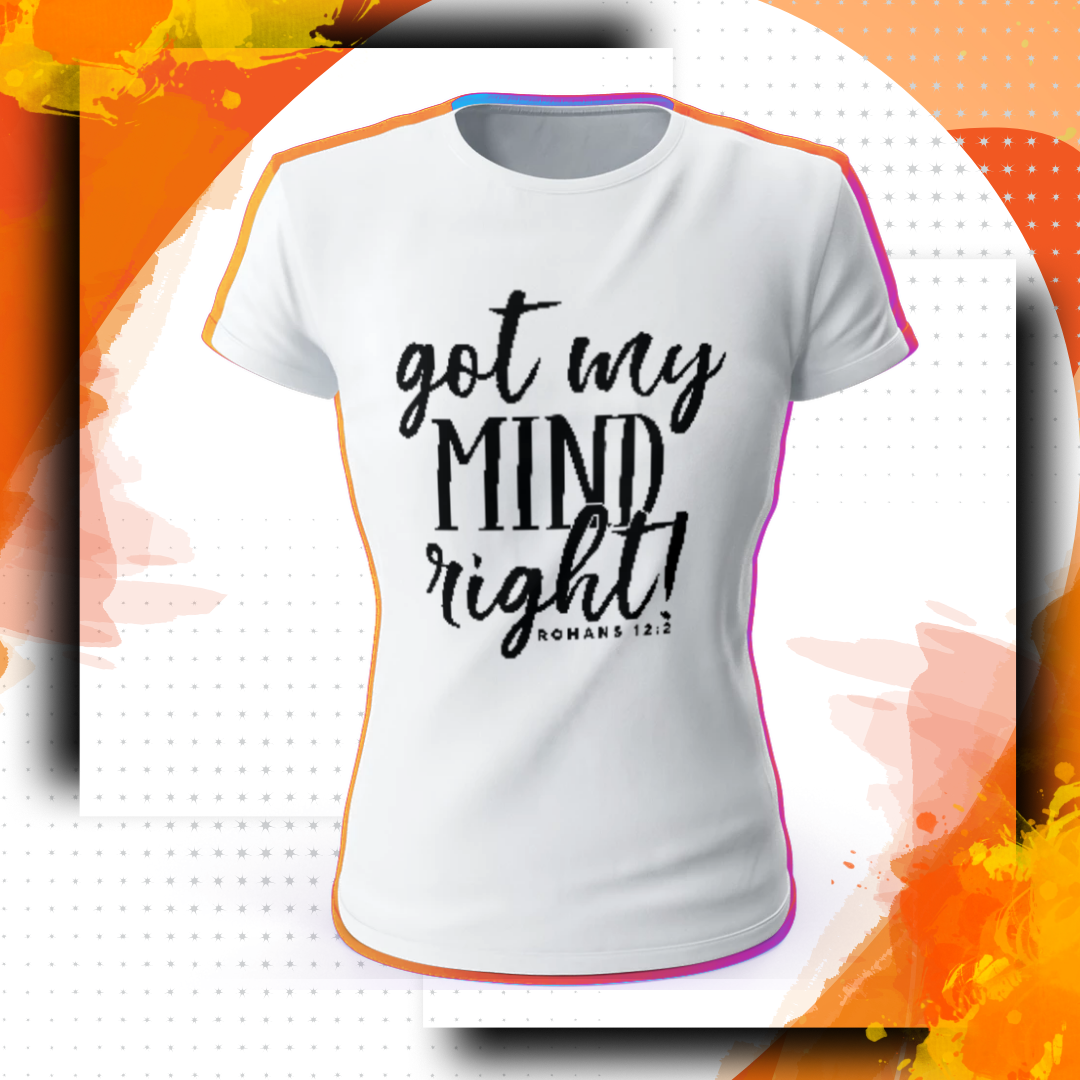 Got my mind Right Bling T-shirt