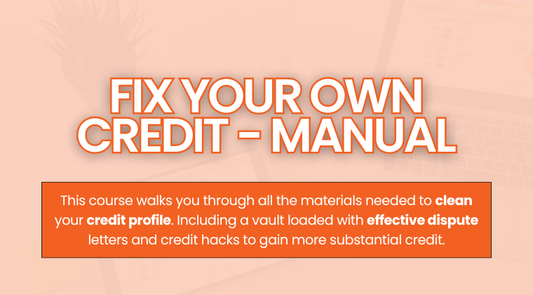 Online Course: FIX YOUR OWN CREDIT - MANUAL