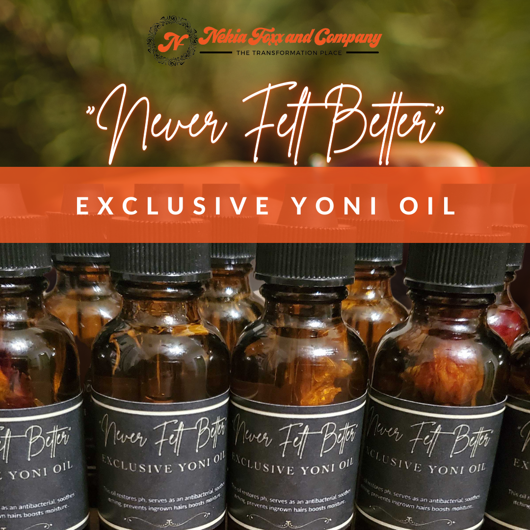 " Never Felt Better" EXCLUSIVE YONI OIL